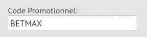 Code promotionnel betFIRST : BETMAX Champ "code promotionnel" du formulaire d'inscription betFIRST