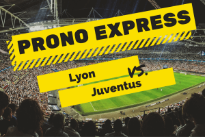 Prono Express : Lyon vs Juventus