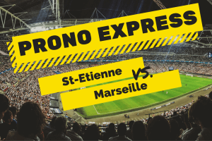 Prono Express : Saint-Etienne vs Marseille