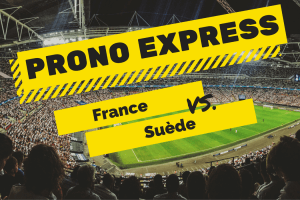 Prono express : France vs Suède