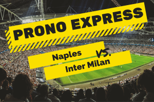Prono Express : Naples vs Inter Milan