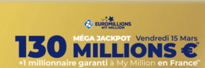 Mega jackpot EuroMillions : 130 millions d’euros en jeu le Vendredi 15 mars